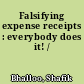 Falsifying expense receipts : everybody does it! /