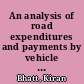 An analysis of road expenditures and payments by vehicle class, 1956-1975 /