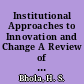 Institutional Approaches to Innovation and Change A Review of the Esman Model of Institution Building /