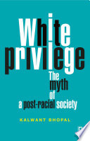 White privilege the myth of a post-racial society /