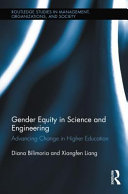 Gender equity in science and engineering : advancing change in higher education /