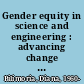 Gender equity in science and engineering : advancing change in higher education /