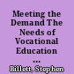 Meeting the Demand The Needs of Vocational Education and Training Clients /