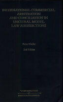 International commercial arbitration and conciliation in UNCITRAL model law jurisdictions /