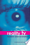 Reality TV : realism and revelation /