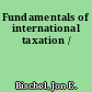 Fundamentals of international taxation /