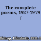 The complete poems, 1927-1979 /