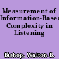 Measurement of Information-Based Complexity in Listening