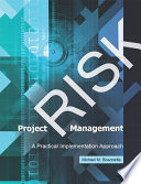 Project risk management : a practical implementation approach /