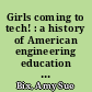 Girls coming to tech! : a history of American engineering education for women /