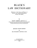 Black's Law dictionary : definitions of the terms and phrases of American and English jurisprudence, ancient and modern /