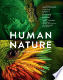 Human Nature Planet Earth In Our Time: Twelve Photographers Address the Future of the Environment.