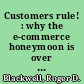 Customers rule! : why the e-commerce honeymoon is over and where winning businesses go from here /