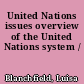 United Nations issues overview of the United Nations system /