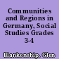 Communities and Regions in Germany, Social Studies Grades 3-4