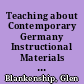Teaching about Contemporary Germany Instructional Materials for the Social Studies Classroom. Correlation Charts, Content and Skills /