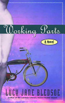 Working parts : a novel /