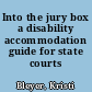 Into the jury box a disability accommodation guide for state courts /