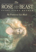 The rose and the beast : fairy tales retold /