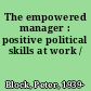 The empowered manager : positive political skills at work /