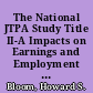 The National JTPA Study Title II-A Impacts on Earnings and Employment at 18 Months. Executive Summary /