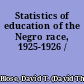 Statistics of education of the Negro race, 1925-1926 /