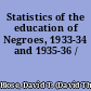 Statistics of the education of Negroes, 1933-34 and 1935-36 /
