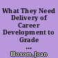 What They Need Delivery of Career Development to Grade 12 Students /