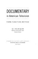 Documentary in American television: form, function [and] method, by A. William Bluem.
