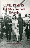 Civil rights, the 1960s freedom struggle /