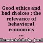 Good ethics and bad choices : the relevance of behavioral economics for medical ethics /