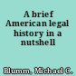 A brief American legal history in a nutshell