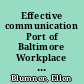 Effective communication Port of Baltimore Workplace Skills Development Project /