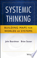 Systemic thinking : building maps of worlds of systems /