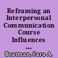 Reframing an Interpersonal Communication Course Influences of the Hope Conference Seminar /