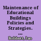 Maintenance of Educational Buildings Policies and Strategies. Conclusions of a Seminar in Han-sur-Less, Belgium, October 21-25, 1985