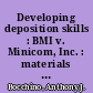 Developing deposition skills : BMI v. Minicom, Inc. : materials for the advocates law firm [A's] /