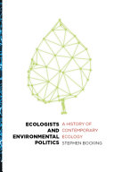 Ecologists and environmental politics : a history of contemporary ecology /