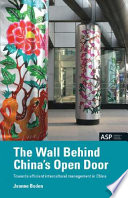 The wall behind China's open door : towards efficient intercultural management in China /