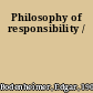 Philosophy of responsibility /