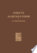 Insects as human food; a chapter of the ecology of man /