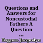 Questions and Answers for Noncustodial Fathers A Question and Answer Resource on Paternity Establishment and Child Support /