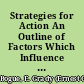 Strategies for Action An Outline of Factors Which Influence Decisions on Program Plans /