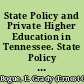State Policy and Private Higher Education in Tennessee. State Policy and Private College Distress
