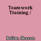 Teamwork Training /
