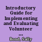 Introductory Guide for Implementing and Evaluating Volunteer Reading Tutoring Programs. A SERVE Special Report