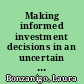 Making informed investment decisions in an uncertain world a short demonstration /