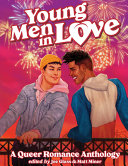 Young men in love : a queer romance anthology /