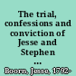 The trial, confessions and conviction of Jesse and Stephen Boorn for the murder of Russell Colvin and the return of the man supposed to have been murdered /