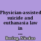 Physician-assisted suicide and euthanasia law in France /